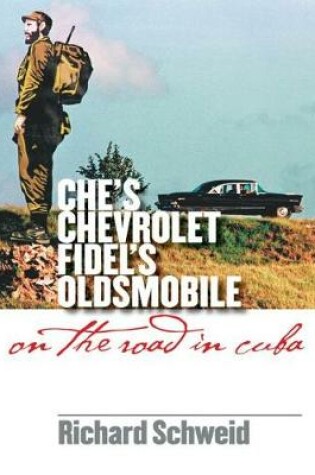 Cover of Che's Chevrolet, Fidel's Oldsmobile