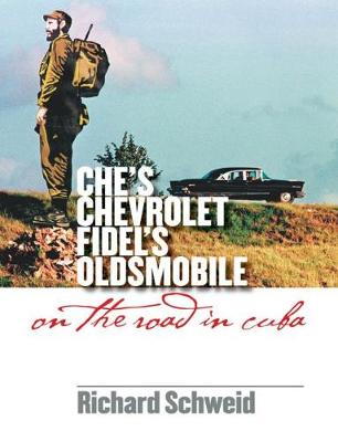 Book cover for Che's Chevrolet, Fidel's Oldsmobile