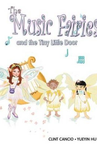 Cover of The Music Fairies and the Tiny Little Door