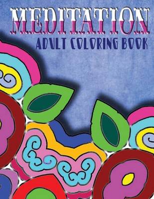 Cover of MEDITATION ADULT COLORING BOOK - Vol.4