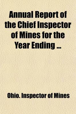 Book cover for Annual Report of the Chief Inspector of Mines for the Year Ending Volume 24