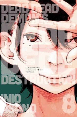 Cover of Dead Dead Demon's Dededede Destruction, Vol. 8