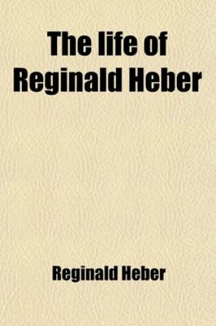 Cover of The Life of Reginald Heber (Volume 2)