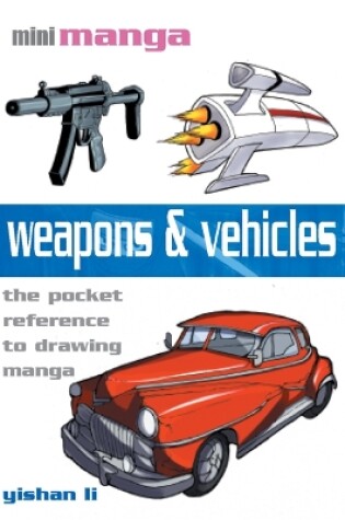 Cover of Mini Manga: Weapons & Vehicles