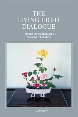 Cover of The Living Light Dialogue Volume 9