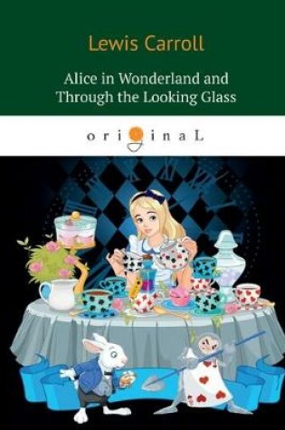 Cover of Alice's Adventures in Wonderland and Through the Looking Glass