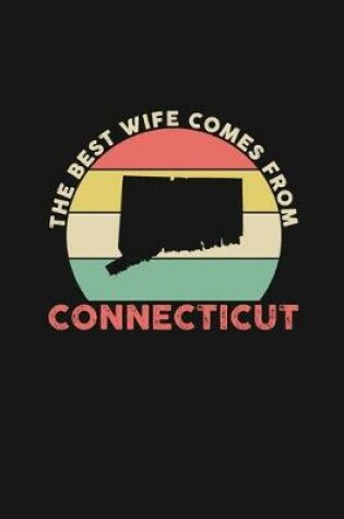 Cover of The Best Wife Comes From Connecticut