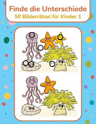 Book cover for Finde die Unterschiede - 50 Bilderrätsel für Kinder 1
