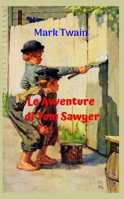 Book cover for Le avventure di Tom Sawyer