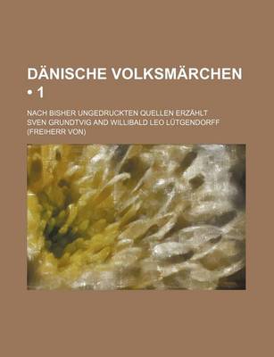 Book cover for Danische Volksmarchen (1); Nach Bisher Ungedruckten Quellen Erzahlt