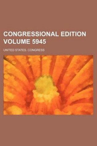 Cover of Congressional Edition Volume 5945