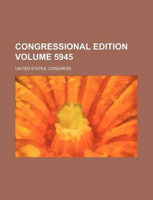 Book cover for Congressional Edition Volume 5945