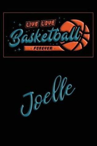 Cover of Live Love Basketball Forever Joelle
