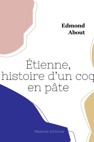 Cover of Étienne, histoire d'un coq en pâte