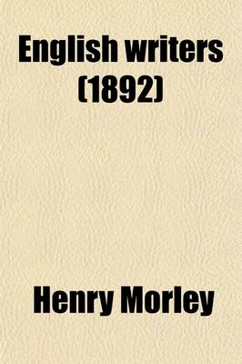 Book cover for English Writers (Volume 9); An Attempt Towards a History of English Literature