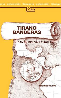 Book cover for Tirano Banderas: Novela De Tierra Caliente