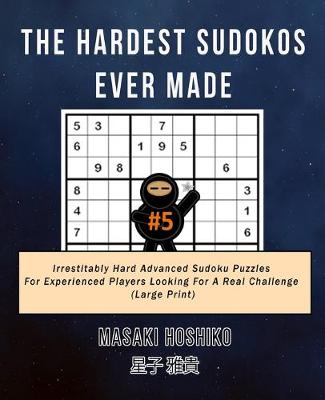 Book cover for The Hardest Sudokos Ever Made #5