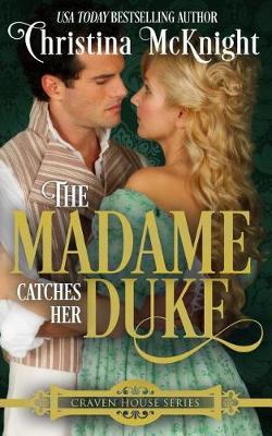 Book cover for The Madame Catches Her Duke