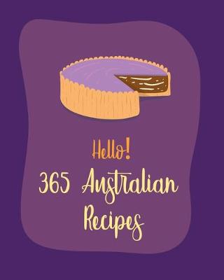 Cover of Hello! 365 Australian Recipes