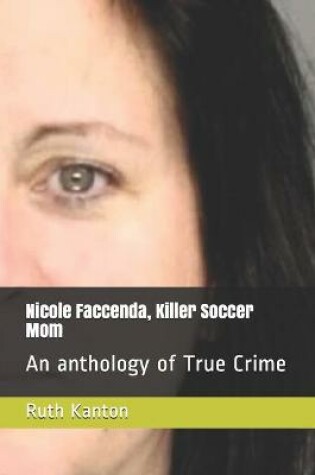 Cover of Nicole Faccenda, Killer Soccer Mom