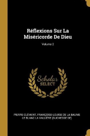 Cover of Réflexions Sur La Miséricorde De Dieu; Volume 2