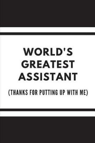 Cover of World's Greatest Assistant (Thanks for Putting Up with Me)