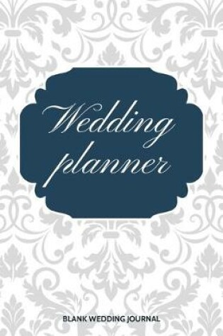 Cover of Wedding Planner Small Size Blank Journal-Wedding Planner&To-Do List-5.5"x8.5" 120 pages Book 8