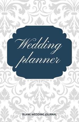 Book cover for Wedding Planner Small Size Blank Journal-Wedding Planner&To-Do List-5.5"x8.5" 120 pages Book 8