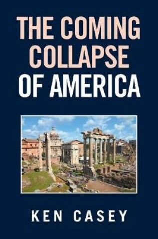 Cover of The Coming Collapse of America