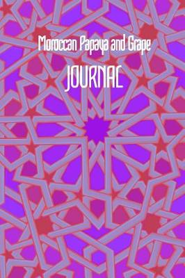 Book cover for Moroccan Papaya and Grape JOURNAL