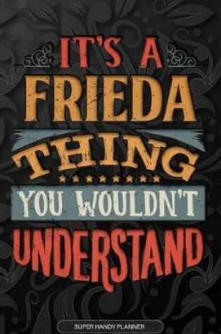 Cover of It's A Frieda Thing You Wouldn't Understand