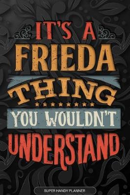 Book cover for It's A Frieda Thing You Wouldn't Understand