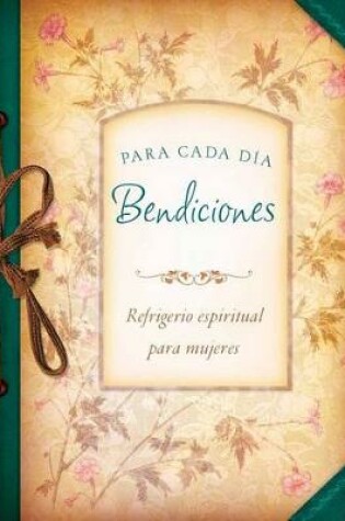 Cover of Bendiciones Para Cada Dia