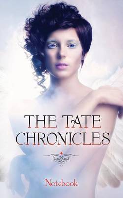 Book cover for The Tate Chronicles Notebook