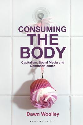 Book cover for Consuming the Body