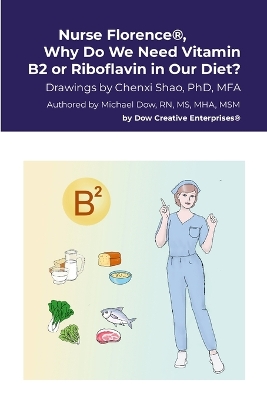Book cover for Nurse Florence(R), Why Do We Need Vitamin B2 or Riboflavin in Our Diet?