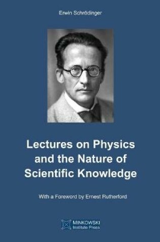 Cover of Lectures on Physics and the Nature of Scientific Knowledge