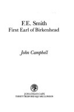 Cover of F.E.Smith, First Earl of Birkenhead