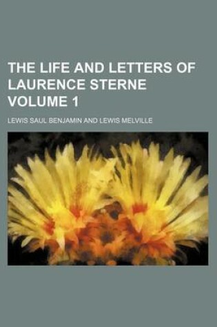 Cover of The Life and Letters of Laurence Sterne Volume 1