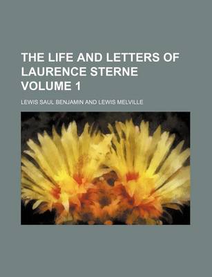 Book cover for The Life and Letters of Laurence Sterne Volume 1