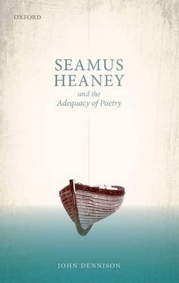 Book cover for Seamus Heaney and the Adequacy of Poetry