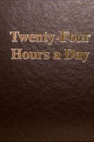 Cover of Twenty Four Hours A Day Larger Print