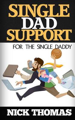 Book cover for Single Dad Support For The Single Daddy