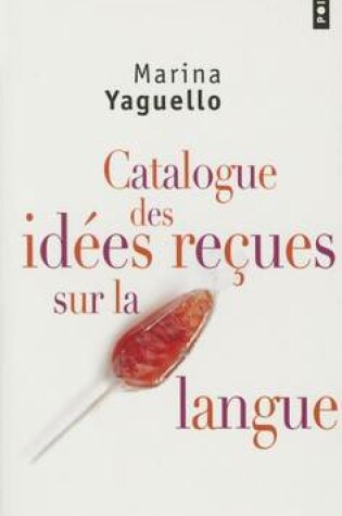 Cover of Catalogue Des Id'es Reues Sur La Langue