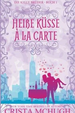 Cover of Heiße Küsse à la carte