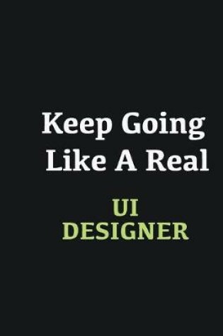 Cover of Keep Going Like a Real UI Designer