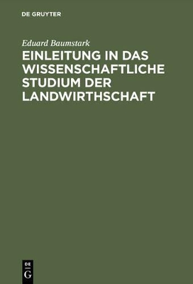 Book cover for Einleitung in das wissenschaftliche Studium der Landwirthschaft