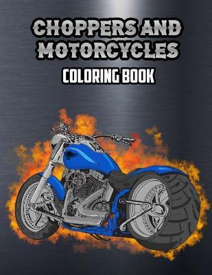 Book cover for Choppers and Motorcycles Coloring Book