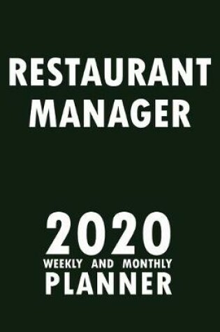 Cover of Restaurant Manager 2020 Weekly and Monthly Planner