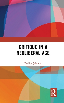 Book cover for Critique in a Neoliberal Age